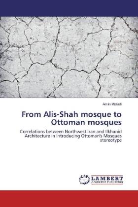 Moradi |  From Alis-Shah mosque to Ottoman mosques | Buch |  Sack Fachmedien
