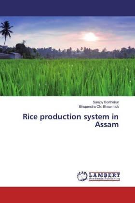 Borthakur / Bhowmick | Rice production system in Assam | Buch | 978-3-659-69406-6 | sack.de