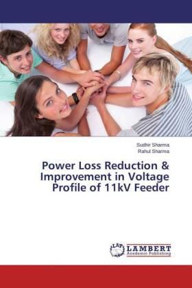 Sharma |  Power Loss Reduction & Improvement in Voltage Profile of 11kV Feeder | Buch |  Sack Fachmedien