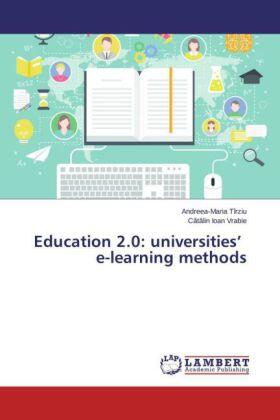 Tîrziu / Vrabie |  Education 2.0: universities' e-learning methods | Buch |  Sack Fachmedien
