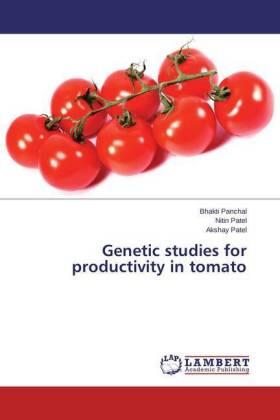 Panchal / Patel |  Genetic studies for productivity in tomato | Buch |  Sack Fachmedien
