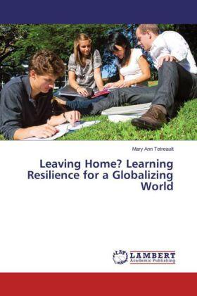 Tetreault |  Leaving Home? Learning Resilience for a Globalizing World | Buch |  Sack Fachmedien