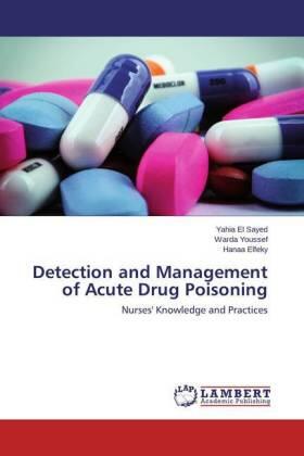 El Sayed / Youssef / Elfeky | Detection and Management of Acute Drug Poisoning | Buch | 978-3-659-70862-6 | sack.de