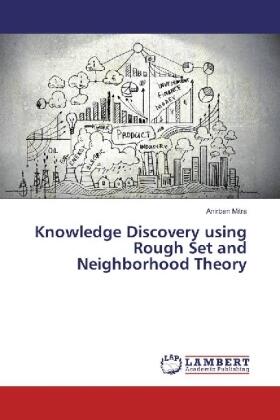 Mitra |  Knowledge Discovery using Rough Set and Neighborhood Theory | Buch |  Sack Fachmedien