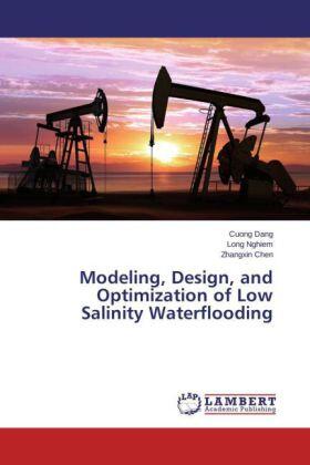 Dang / Nghiem / Chen |  Modeling, Design, and Optimization of Low Salinity Waterflooding | Buch |  Sack Fachmedien