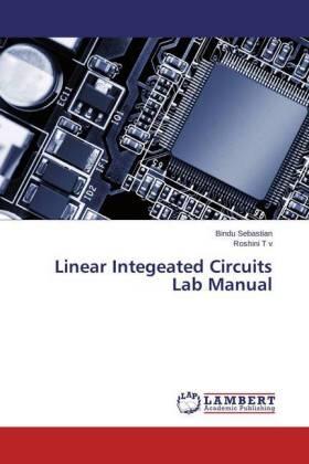 Sebastian / T v | Linear Integeated Circuits Lab Manual | Buch | 978-3-659-71242-5 | sack.de