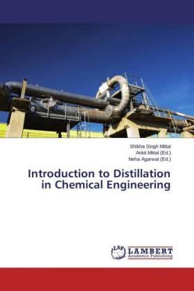 Singh Mittal / Mittal / Agarwal |  Introduction to Distillation in Chemical Engineering | Buch |  Sack Fachmedien