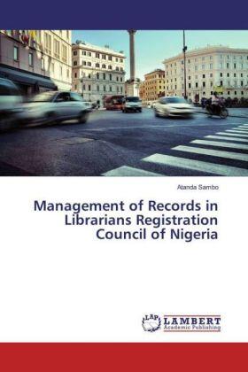 Sambo | Management of Records in Librarians Registration Council of Nigeria | Buch | 978-3-659-71300-2 | sack.de