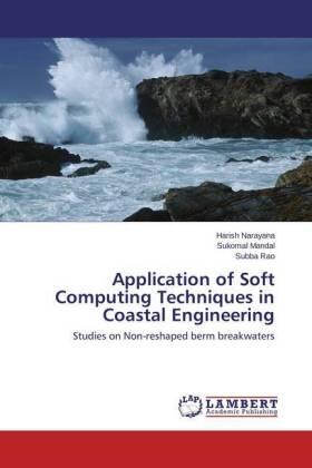 Narayana / Mandal / Rao |  Application of Soft Computing Techniques in Coastal Engineering | Buch |  Sack Fachmedien