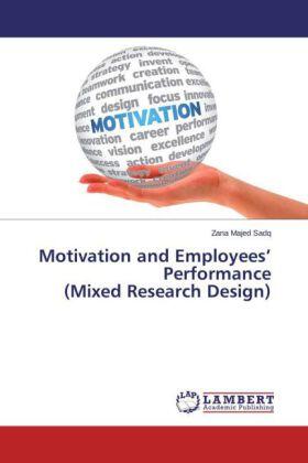 Sadq |  Motivation and Employees' Performance (Mixed Research Design) | Buch |  Sack Fachmedien