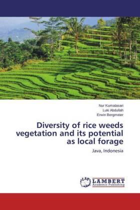 Kumalasari / Abdullah / Bergmeier |  Diversity of rice weeds vegetation and its potential as local forage | Buch |  Sack Fachmedien