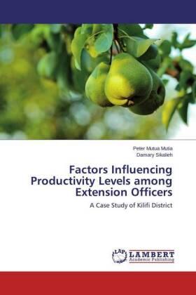 Mutia / Sikalieh | Factors Influencing Productivity Levels among Extension Officers | Buch | sack.de