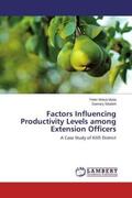 Mutia / Sikalieh |  Factors Influencing Productivity Levels among Extension Officers | Buch |  Sack Fachmedien