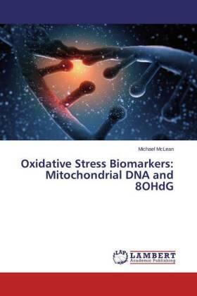 Mclean | Oxidative Stress Biomarkers: Mitochondrial DNA and 8OHdG | Buch | 978-3-659-71724-6 | sack.de