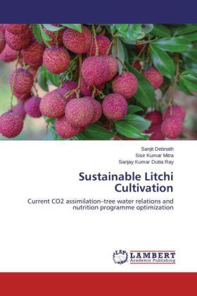 Debnath / Mitra / Dutta Ray |  Sustainable Litchi Cultivation | Buch |  Sack Fachmedien