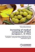 Mohammed / Mousa |  Increasing of medical compounds of Olea europaea L. In Vitro | Buch |  Sack Fachmedien