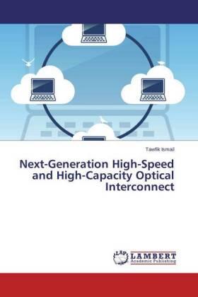 Ismail |  Next-Generation High-Speed and High-Capacity Optical Interconnect | Buch |  Sack Fachmedien