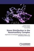 Subbaiah / Pradeep / Shanthraj |  Stress Distribution in the Nasomaxillary Complex | Buch |  Sack Fachmedien