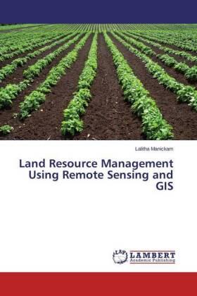 Manickam |  Land Resource Management Using Remote Sensing and GIS | Buch |  Sack Fachmedien