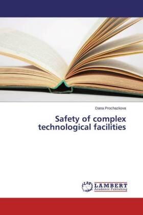 Procházková | Safety of complex technological facilities | Buch | 978-3-659-74632-1 | sack.de