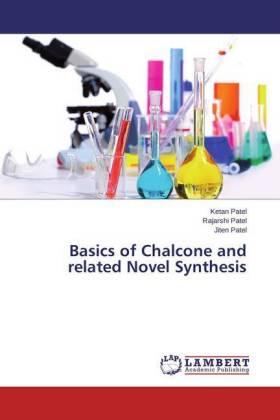 Patel |  Basics of Chalcone and related Novel Synthesis | Buch |  Sack Fachmedien