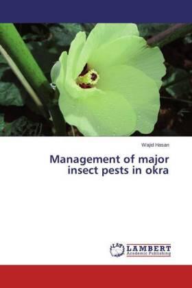 Hasan |  Management of major insect pests in okra | Buch |  Sack Fachmedien