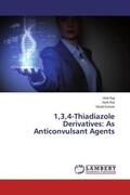Raj / Rai / Kumar |  1,3,4-Thiadiazole Derivatives: As Anticonvulsant Agents | Buch |  Sack Fachmedien
