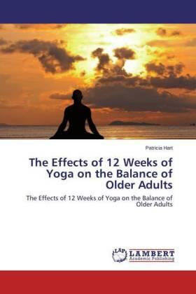 Hart | The Effects of 12 Weeks of Yoga on the Balance of Older Adults | Buch | 978-3-659-74771-7 | sack.de