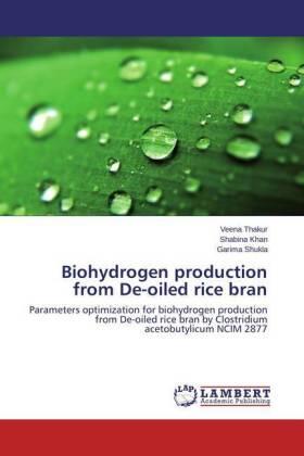 Thakur / Khan / Shukla |  Biohydrogen production from De-oiled rice bran | Buch |  Sack Fachmedien