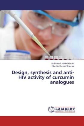 Ahsan / Sharma |  Design, synthesis and anti-HIV activity of curcumin analogues | Buch |  Sack Fachmedien