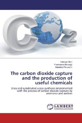 Mani / Barzagli / Peruzzini |  The carbon dioxide capture and the production of useful chemicals | Buch |  Sack Fachmedien