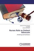 Gamal Mostafa / Abdo / Abd Elkader |  Nurses Role as Patient Advocate | Buch |  Sack Fachmedien