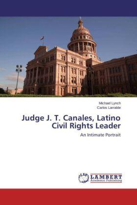 Lynch / Larralde | Judge J. T. Canales, Latino Civil Rights Leader | Buch | 978-3-659-75318-3 | sack.de