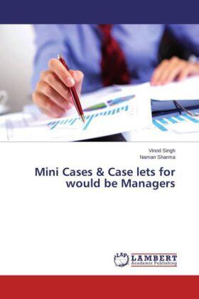 Singh / Sharma |  Mini Cases & Case lets for would be Managers | Buch |  Sack Fachmedien