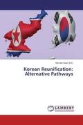 Haas |  Korean Reunification: Alternative Pathways | Buch |  Sack Fachmedien