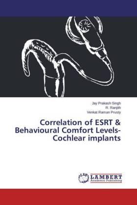 Singh / Ranjith / Prusty | Correlation of ESRT & Behavioural Comfort Levels- Cochlear implants | Buch | 978-3-659-75483-8 | sack.de
