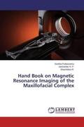Puttaswamy / H. P. / R. |  Hand Book on Magnetic Resonance Imaging of the Maxillofacial Complex | Buch |  Sack Fachmedien