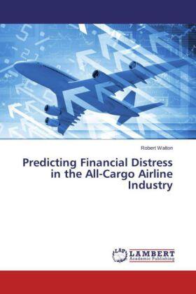 Walton |  Predicting Financial Distress in the All-Cargo Airline Industry | Buch |  Sack Fachmedien
