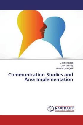 Da¿l¿ / Alt¿nay / Çelik |  Communication Studies and Area Implementation | Buch |  Sack Fachmedien