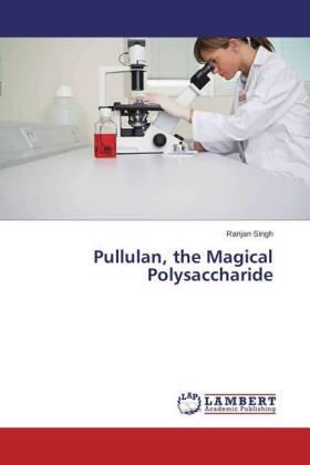 Singh |  Pullulan, the Magical Polysaccharide | Buch |  Sack Fachmedien