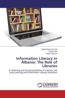 Basha (Furxhi) / Vilar / Stricevic |  Information Literacy in Albania: The Role of Libraries | Buch |  Sack Fachmedien