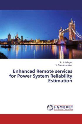 Anbalagan / Ramachandran |  Enhanced Remote services for Power System Reliability Estimation | Buch |  Sack Fachmedien