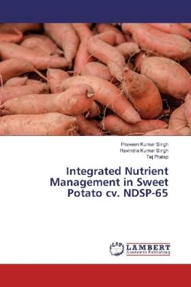 Singh / Pratap |  Integrated Nutrient Management in Sweet Potato cv. NDSP-65 | Buch |  Sack Fachmedien