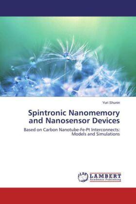 Shunin |  Spintronic Nanomemory and Nanosensor Devices | Buch |  Sack Fachmedien
