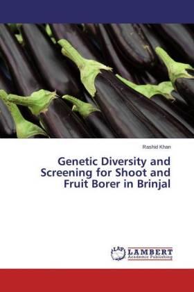 Khan |  Genetic Diversity and Screening for Shoot and Fruit Borer in Brinjal | Buch |  Sack Fachmedien