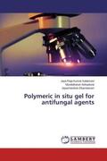Kalaimani / Selvadurai / Ekambaram |  Polymeric in situ gel for antifungal agents | Buch |  Sack Fachmedien