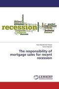 Hoque / Hassan |  The responsibility of mortgage sales for recent recession | Buch |  Sack Fachmedien