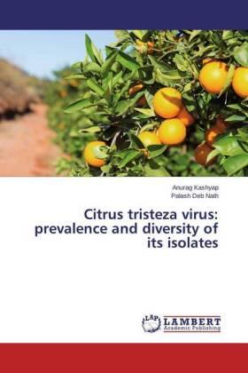 Kashyap / Deb Nath |  Citrus tristeza virus: prevalence and diversity of its isolates | Buch |  Sack Fachmedien