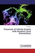 White |  Traversals of Infinite Graphs with Random Local Orientations | Buch |  Sack Fachmedien