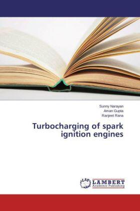 Narayan / Gupta / Rana |  Turbocharging of spark ignition engines | Buch |  Sack Fachmedien